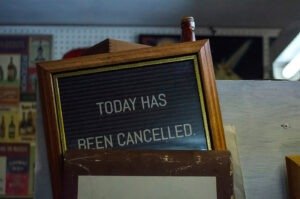 sign with today has been cancelled on it